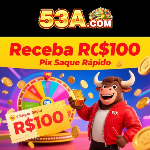 53A Ganhe R$ 100,00 Gratis